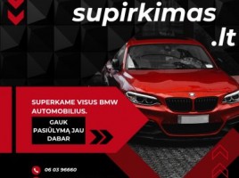 BMW SUPIRKIMAS BRANGIAI GREITAI BE GRĄŽINIMO